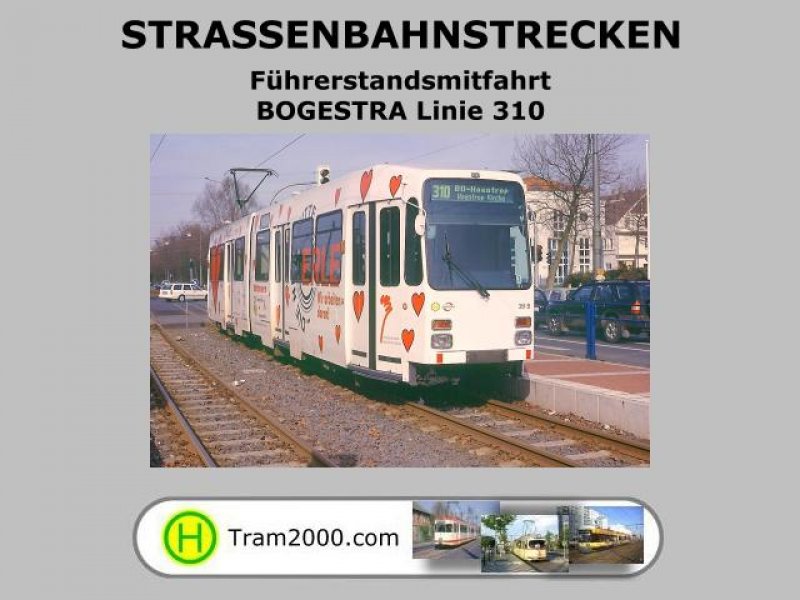 Straßenbahnstrecken - Führerstandsmitfahrten - BOGESTRA Linie 310