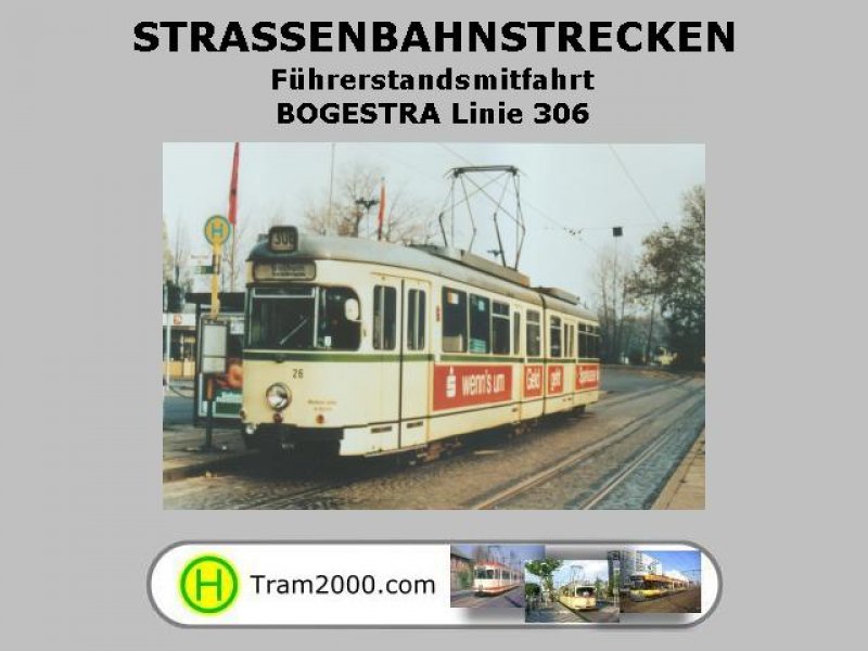 Straßenbahnstrecken - Führerstandsmitfahrten - BOGESTRA Linie 306