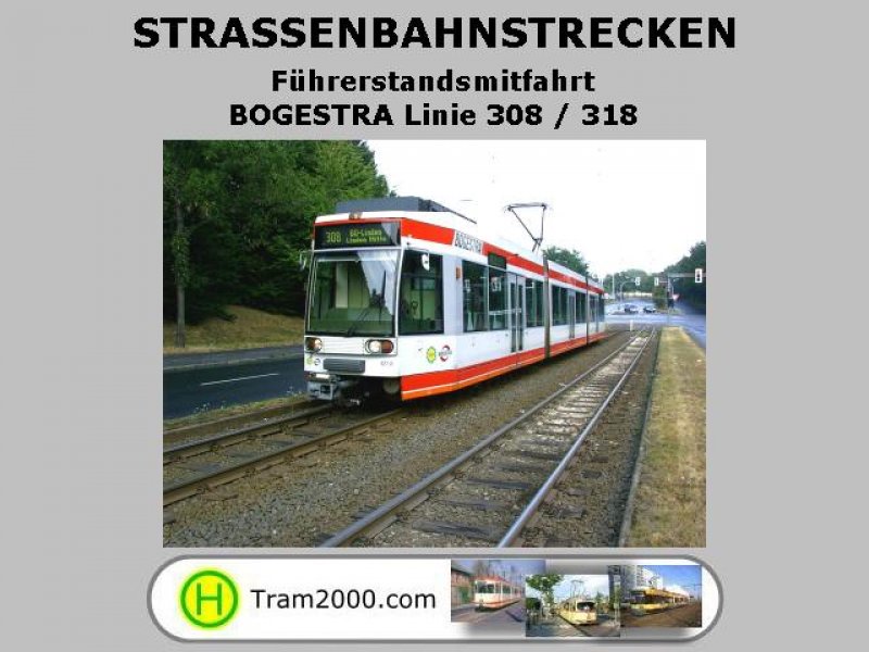 Straßenbahnstrecken - Führerstandsmitfahrten - BOGESTRA Linie 308/318