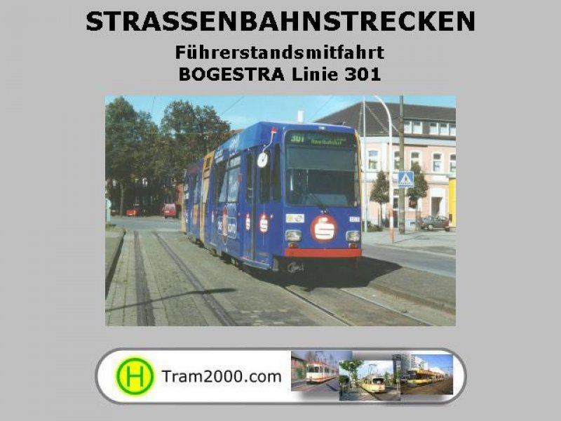 Straßenbahnstrecken - Führerstandsmitfahrten - BOGESTRA Linie 301